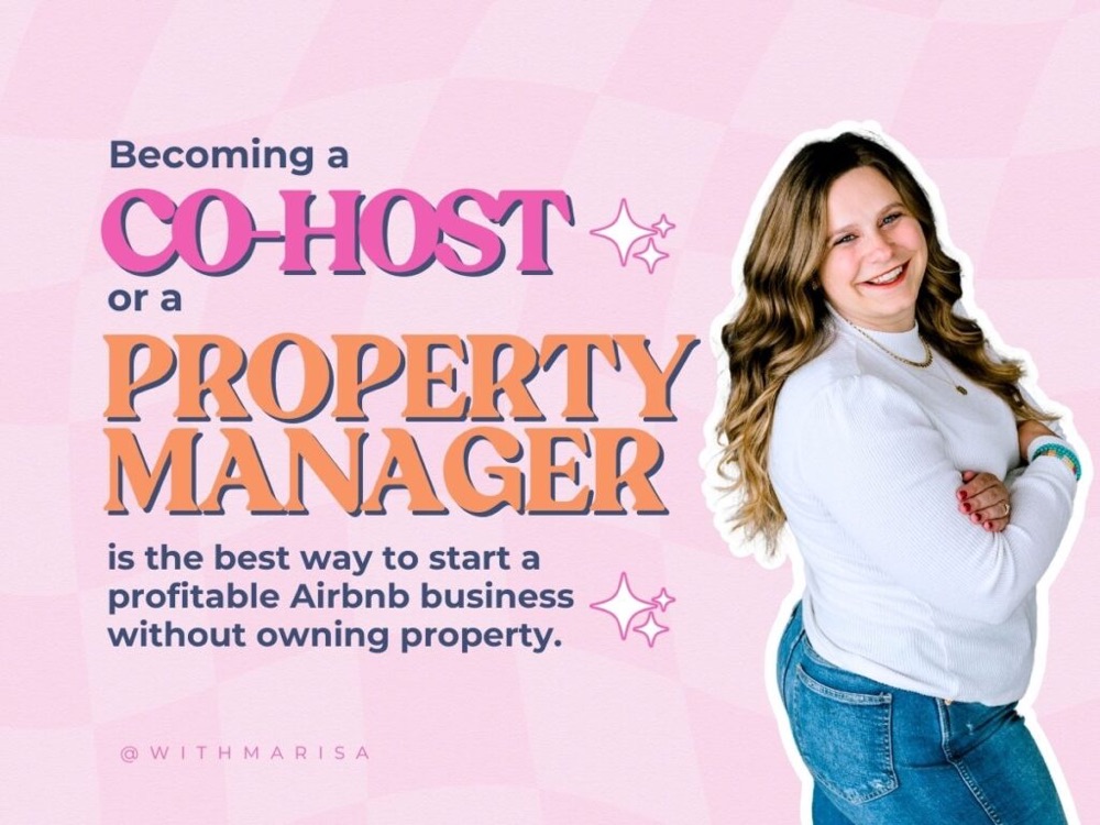 Graphic with text: Becoming a co-host or a property manager is the best way to start a profitable Airbnb business without owning property.